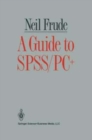 Image for A GUIDE TO SPSS/PC+ 1ED