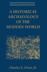 Image for Historical Archaeology of the Modern World