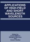 Image for Applications of High-Field and Short Wavelength Sources