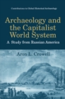 Image for Archaeology and the Capitalist World System: A Study from Russian America