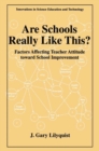 Image for Are Schools Really Like This?: Factors Affecting Teacher Attitude Toward School Improvement