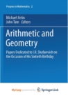 Image for Arithmetic and Geometry : Papers Dedicated to I.R. Shafarevich on the Occasion of His Sixtieth Birthday. Volume II: Geometry