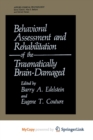 Image for Behavioral Assessment and Rehabilitation of the Traumatically Brain-Damaged