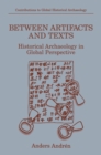 Image for Between Artifacts and Texts: Historical Archaeology in Global Perspective