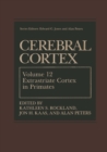 Image for Cerebral Cortex: Volume 12: Extrastriate Cortex in Primates : Vol.12,