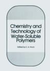 Image for Chemistry and Technology of Water-Soluble Polymers