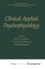 Image for Clinical Applied Psychophysiology : Sponsored by Association for Applied Psychophysiology and Biofeedback