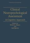 Image for Clinical Neuropsychological Assessment : A Cognitive Approach
