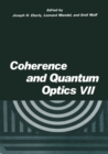 Image for Coherence and Quantum Optics VII: Proceedings of the Seventh Rochester Conference on Coherence and Quantum Optics, held at the University of Rochester, June 7-10, 1995