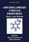 Image for Computational Approaches in Molecular Radiation Biology