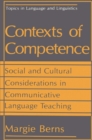 Image for Contexts of Competence: Social and Cultural Considerations in Communicative Language Teaching