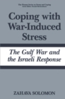 Image for Coping with War-Induced Stress: The Gulf War and the Israeli Response