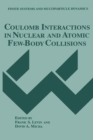 Image for Coulomb Interactions in Nuclear and Atomic Few-Body Collisions