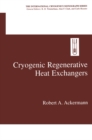 Image for Cryogenic Regenerative Heat Exchangers