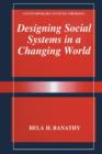 Image for Designing Social Systems in a Changing World