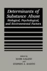 Image for Determinants of Substance Abuse : Biological , Psychological, and Environmental Factors