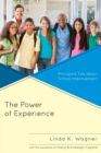 Image for The power of experience: principals talk about school improvement