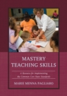 Image for Mastery teaching skills  : implementing the common core standards