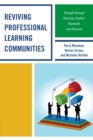 Image for Reviving professional learning communities  : strength through diversity, conflict, teamwork, and structure