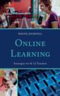 Image for Online learning  : strategies for K-12 teachers