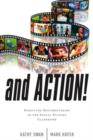 Image for And action!  : directing documentaries in the social studies classroom
