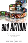 Image for And Action!: Directing Documentaries in the Social Studies Classroom