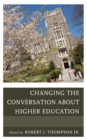 Image for Changing the Conversation about Higher Education