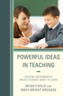 Image for Powerful Ideas in Teaching: Creating Environments in Which Students Want to Learn