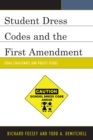 Image for Student Dress Codes and the First Amendment: Legal Challenges and Policy Issues