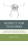 Image for Respect for teachers: the rhetoric gap and how research on schools is laying ground for new business models in education