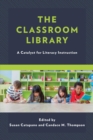 Image for The Classroom Library: A Catalyst for Literacy Instruction : 2