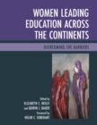 Image for Women Leading Education across the Continents: Overcoming the Barriers
