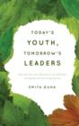 Image for Today&#39;s Youth, Tomorrow&#39;s Leaders