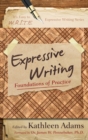 Image for Expressive Writing: Foundations of Practice