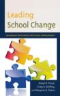 Image for Leading school change  : maximizing resources for school improvement