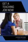 Image for Get a Teaching Job NOW : A Step-by-Step Guide