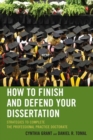 Image for How to Finish and Defend Your Dissertation: Strategies to Complete the Professional Practice Doctorate
