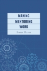 Image for Making Mentoring Work