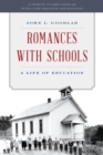 Image for Romances with schools: a life of education