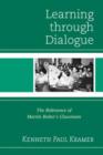 Image for Learning Through Dialogue : The Relevance of Martin Buber&#39;s Classroom
