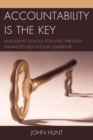 Image for Accountability is the key  : unlocking school potential through enhanced educational leadership