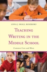 Image for Teaching writing in the middle school  : common core and more