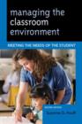 Image for Managing the classroom environment  : meeting the needs of the student