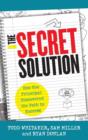 Image for The secret solution  : how one principal discovered the path to success