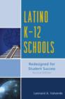 Image for Latino K-12 schools  : redesigned for student success