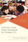 Image for Common core state standards for grades 2-3: language arts instructional strategies and activities