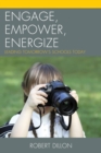 Image for Engage, empower, energize: leading tomorrow&#39;s schools today