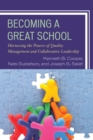 Image for Becoming a great school  : harnessing the powers of quality management and collaborative leadership
