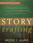 Image for Story crafting  : classroom-ready materials for teaching fiction writing skills in the high school grades