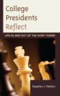 Image for College presidents reflect  : life in and out of the ivory tower